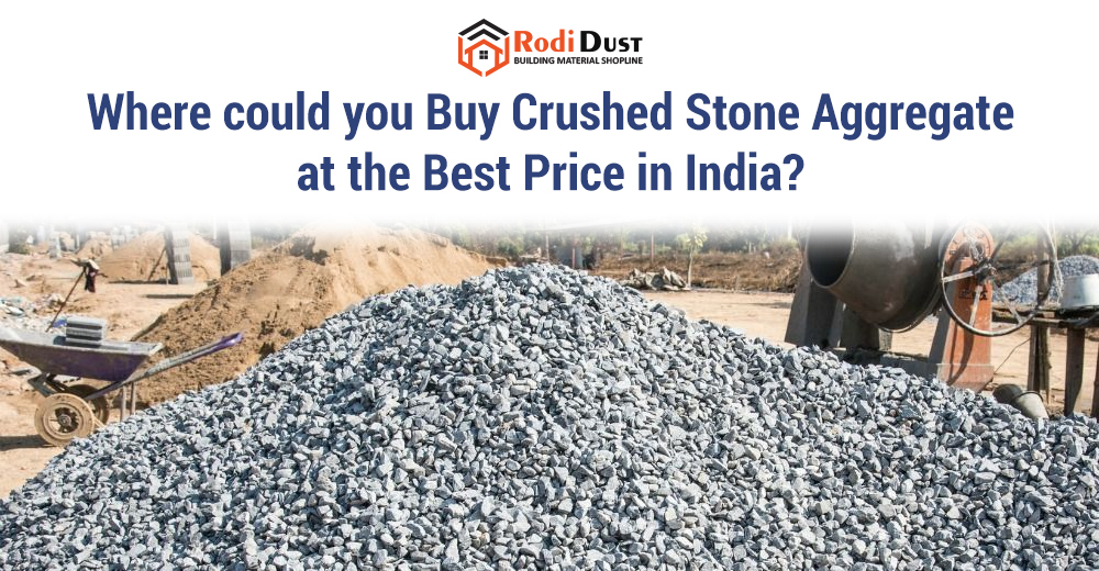 Where Could you Buy Crushed Stone Aggregate at the Best Price in India?